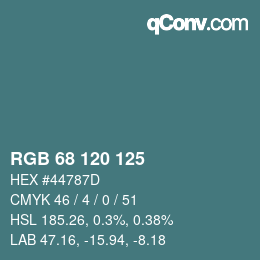 Color code: RGB 68 120 125 | qconv.com