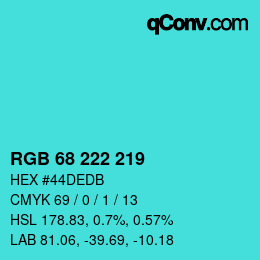 カラーコード: RGB 68 222 219 | qconv.com