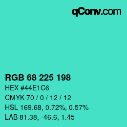 カラーコード: RGB 68 225 198 | qconv.com