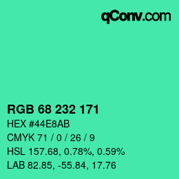 カラーコード: RGB 68 232 171 | qconv.com