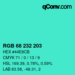 Color code: RGB 68 232 203 | qconv.com
