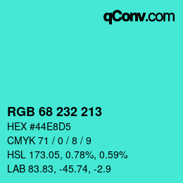 Color code: RGB 68 232 213 | qconv.com