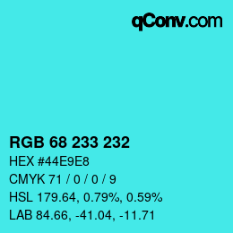 Farbcode: RGB 68 233 232 | qconv.com