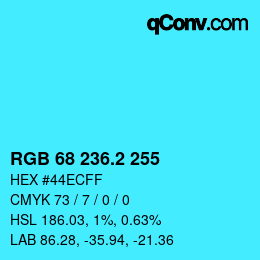 カラーコード: RGB 68 236.2 255 | qconv.com