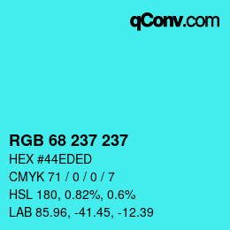 Color code: RGB 68 237 237 | qconv.com