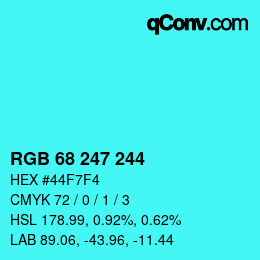 Color code: RGB 68 247 244 | qconv.com