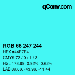 Color code: RGB 68 247 244 | qconv.com