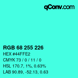 Color code: RGB 68 255 226 | qconv.com