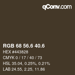 カラーコード: RGB 68 56.6 40.6 | qconv.com