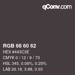 颜色代码: RGB 68 60 62 | qconv.com