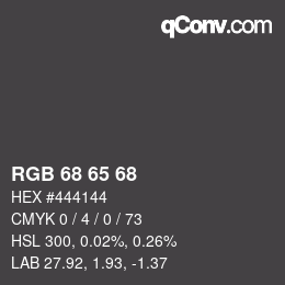 颜色代码: RGB 68 65 68 | qconv.com