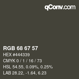 Farbcode: RGB 68 67 57 | qconv.com