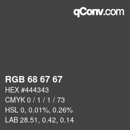 Farbcode: RGB 68 67 67 | qconv.com