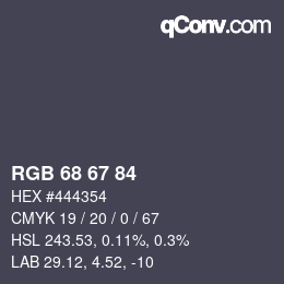 颜色代码: RGB 68 67 84 | qconv.com