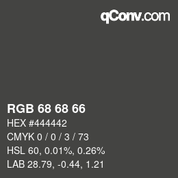 颜色代码: RGB 68 68 66 | qconv.com
