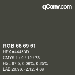 カラーコード: RGB 68 69 61 | qconv.com