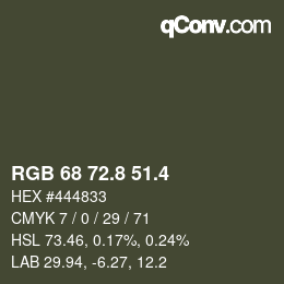 カラーコード: RGB 68 72.8 51.4 | qconv.com