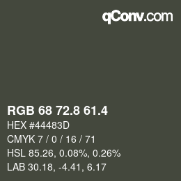 カラーコード: RGB 68 72.8 61.4 | qconv.com