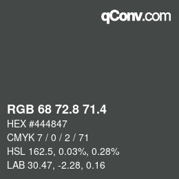 カラーコード: RGB 68 72.8 71.4 | qconv.com