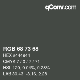 カラーコード: RGB 68 73 68 | qconv.com