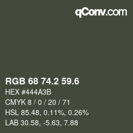 カラーコード: RGB 68 74.2 59.6 | qconv.com