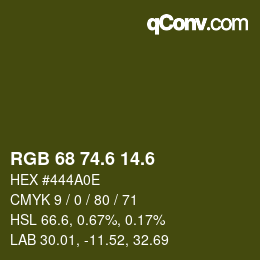 カラーコード: RGB 68 74.6 14.6 | qconv.com