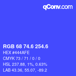 カラーコード: RGB 68 74.6 254.6 | qconv.com