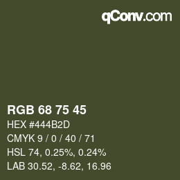 Color code: RGB 68 75 45 | qconv.com