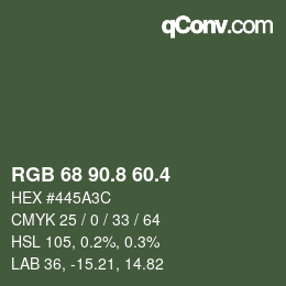 カラーコード: RGB 68 90.8 60.4 | qconv.com