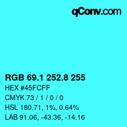 カラーコード: RGB 69.1 252.8 255 | qconv.com