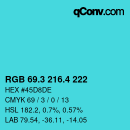 カラーコード: RGB 69.3 216.4 222 | qconv.com