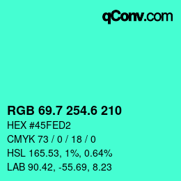 カラーコード: RGB 69.7 254.6 210 | qconv.com