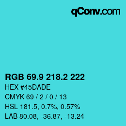 Color code: RGB 69.9 218.2 222 | qconv.com