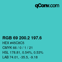 カラーコード: RGB 69 200.2 197.6 | qconv.com