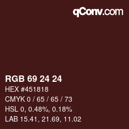 Color code: RGB 69 24 24 | qconv.com