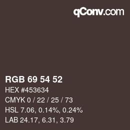 颜色代码: RGB 69 54 52 | qconv.com