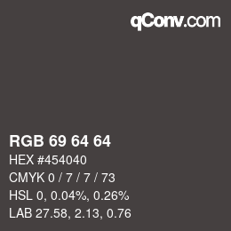 Farbcode: RGB 69 64 64 | qconv.com