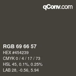 カラーコード: RGB 69 66 57 | qconv.com