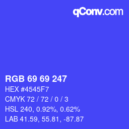 Farbcode: RGB 69 69 247 | qconv.com