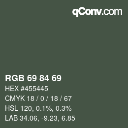 Farbcode: RGB 69 84 69 | qconv.com