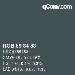 Color code: RGB 69 84 83 | qconv.com