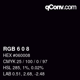 Color code: RGB 6 0 8 | qconv.com