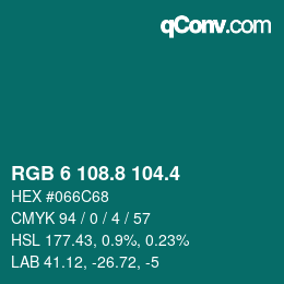 カラーコード: RGB 6 108.8 104.4 | qconv.com