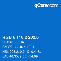 カラーコード: RGB 6 110.2 202.6 | qconv.com