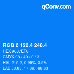 カラーコード: RGB 6 126.4 248.4 | qconv.com