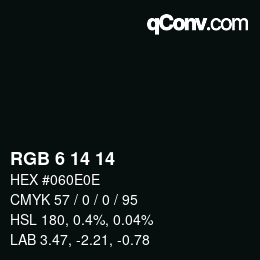 カラーコード: RGB 6 14 14 | qconv.com