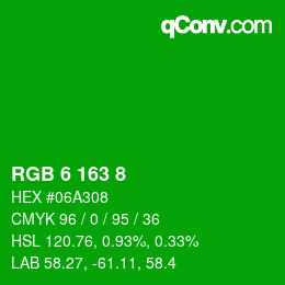 カラーコード: RGB 6 163 8 | qconv.com