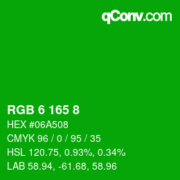 カラーコード: RGB 6 165 8 | qconv.com