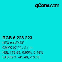 Color code: RGB 6 228 223 | qconv.com