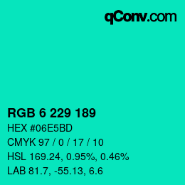Color code: RGB 6 229 189 | qconv.com
